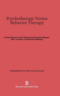 Cover image for Psychotherapy Versus Behavior Therapy