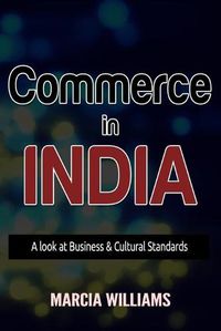 Cover image for Commerce in India: A Look at Business & Cultural Standards