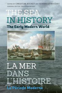 Cover image for The Sea in History - The Early Modern World