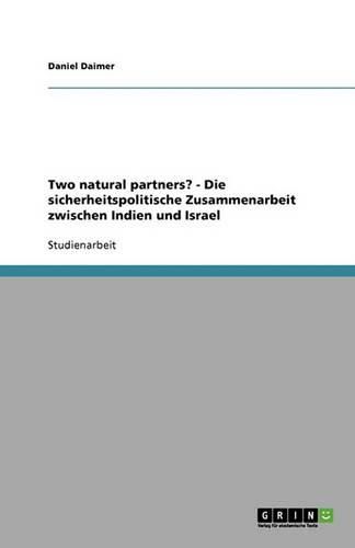 Cover image for Two natural partners? - Die sicherheitspolitische Zusammenarbeit zwischen Indien und Israel