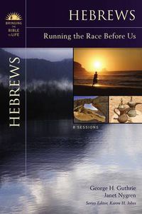 Cover image for Hebrews: Running the Race Before Us