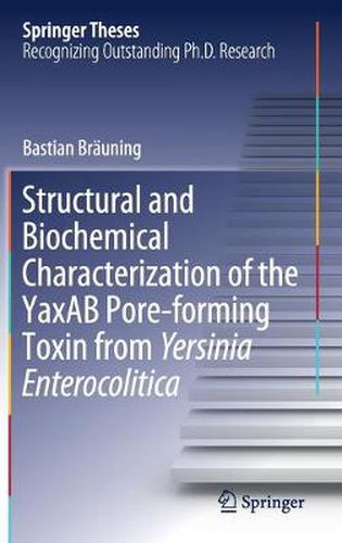 Cover image for Structural and Biochemical Characterization of the YaxAB Pore-forming Toxin from Yersinia Enterocolitica