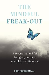 Cover image for The Mindful Freak-Out