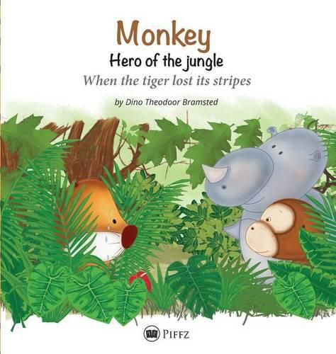 Cover image for Monkey - Hero of the jungle: When the tiger lost its stripes