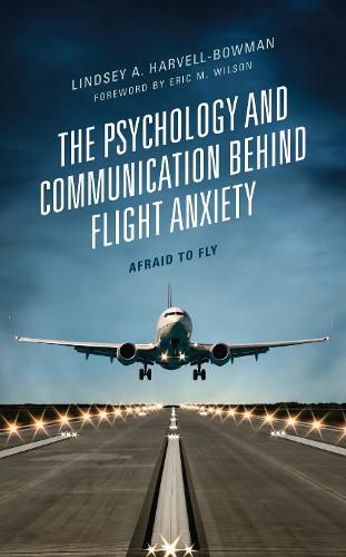 Cover image for The Psychology and Communication Behind Flight Anxiety: Afraid to Fly