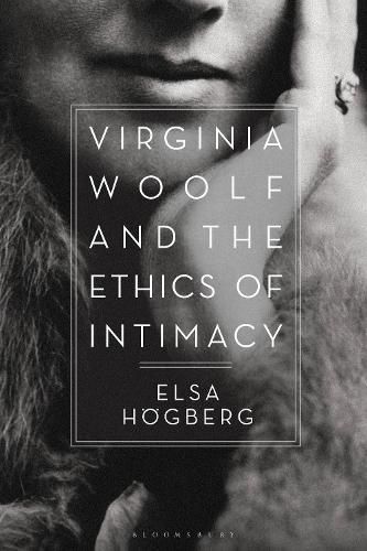 Cover image for Virginia Woolf and the Ethics of Intimacy