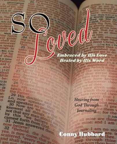 Cover image for So Loved -- Embraced by His Love and Healed by His Word