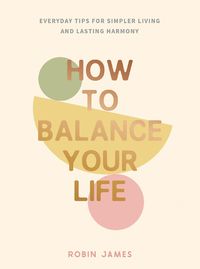 Cover image for How to Balance Your Life