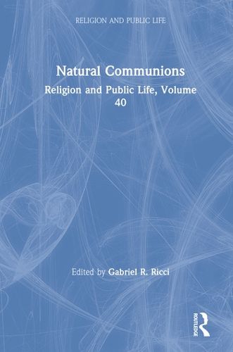 Cover image for Natural Communions: Religion and Public Life