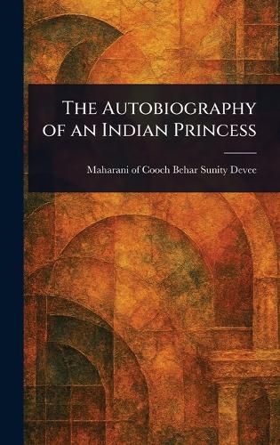 Cover image for The Autobiography of an Indian Princess
