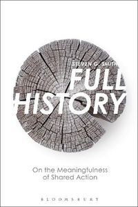 Cover image for Full History: On the Meaningfulness of Shared Action