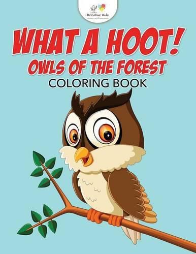 Cover image for What a Hoot! Owls of the Forest Coloring Book