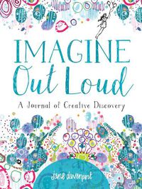 Cover image for Imagine Out Loud: A Journal of Creative Discovery