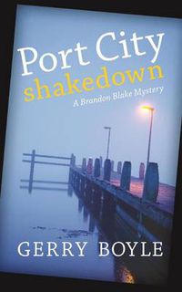 Cover image for Port City Shakedown: A Brandon Blake Crime Novel