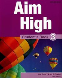 Cover image for Aim High Level 3 Student's Book: A new secondary course which helps students become successful, independent language learners