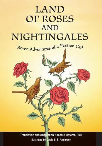 Cover image for Land of Roses and Nightingales: Seven Adventures of a Persian Girl