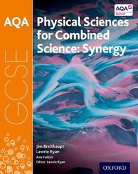 Cover image for AQA GCSE Combined Science (Synergy): Physical Sciences Student Book