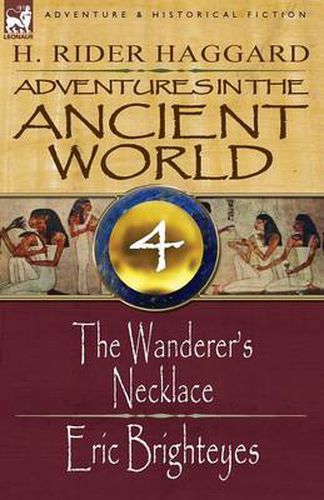 Cover image for Adventures in the Ancient World: 4-The Wanderer's Necklace & Eric Brighteyes