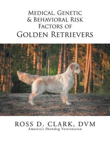 Cover image for Medical, Genetic & Behavioral Risk Factors of Golden Retrievers