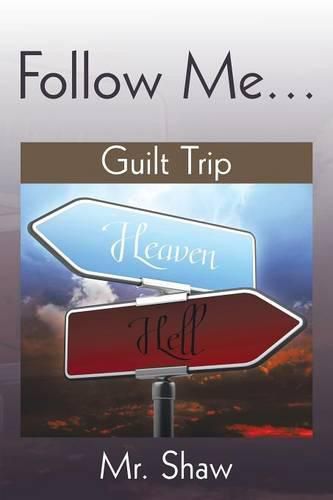 Follow Me...: Guilt Trip