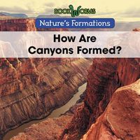 Cover image for How Are Canyons Formed?