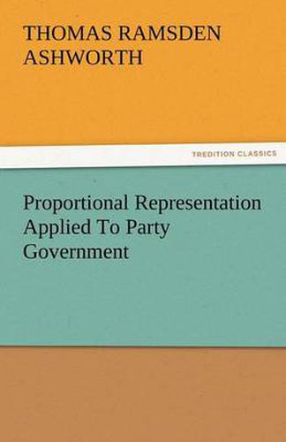 Cover image for Proportional Representation Applied to Party Government