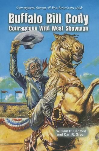 Cover image for Buffalo Bill Cody: Courageous Wild West Showman