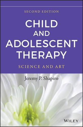 Child and Adolescent Therapy - Science and Art 2e