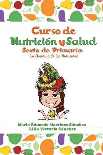 Cover image for Curso de Nutricion y Salud: La Aventura de los Nutrientes