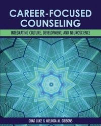 Cover image for Career-Focused Counseling: Integrating Culture, Development, and Neuroscience