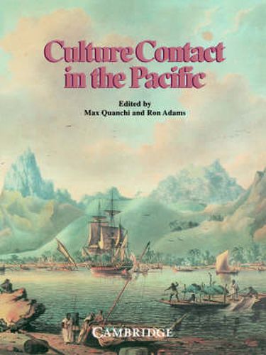 Cover image for Culture Contact in the Pacific: Essays on Contact, Encounter and Response