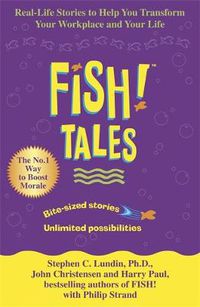 Cover image for Fish Tales: Real stories to help transform your workplace and your life