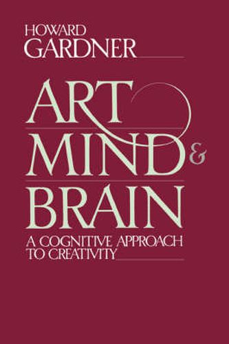 Cover image for Art, Mind and Brain: A Cognitive Approach to Creativity