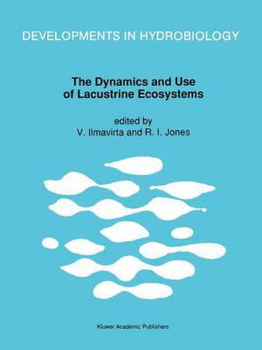 Cover image for The Dynamics and Use of Lacustrine Ecosystems: Proceedings of the 40-Year Jubilee Symposium of the Finnish Limnological Society, held in Helsinki, Finland, 6-10 August 1990