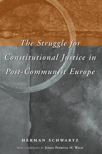 Cover image for The Struggle for Constitutional Justice in Post-Communist Europe