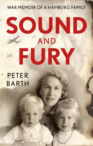 Cover image for Sound and Fury: War Memoir of a Hamburg Family