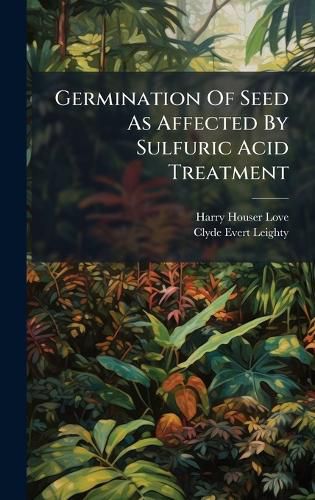 Cover image for Germination Of Seed As Affected By Sulfuric Acid Treatment