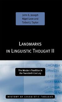 Cover image for Landmarks in Linguistic Thought Volume II: The Western Tradition in the Twentieth Century