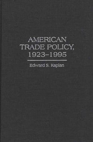 American Trade Policy, 1923-1995