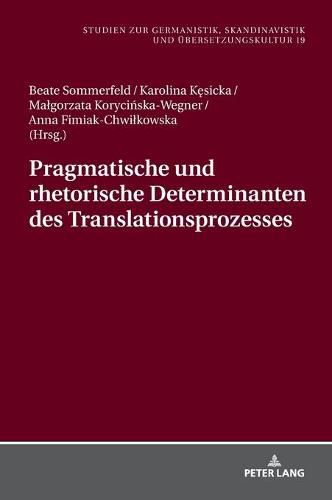 Pragmatische Und Rhetorische Determinanten Des Translationsprozesses