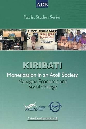 Cover image for Monetization in an Atoll Society: Managing Economic and Social Change in Kiribati