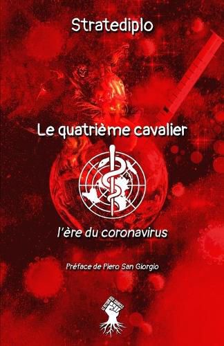 Cover image for Le quatrieme cavalier: L'ere du coronavirus