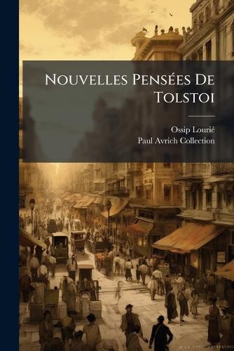 Cover image for Nouvelles Pens Es de Tolstoi: D'Apres Les Textes Russes