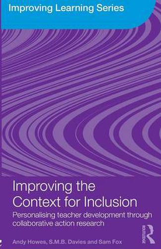 Cover image for Improving the Context for Inclusion: Personalising Teacher Development through Collaborative Action Research