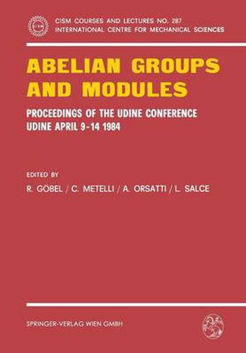 Cover image for Abelian Groups and Modules: Proceedings of the Udine Conference, Udine, April 9-14, 1984. Dedicated to Laszlo Fuchs on his 60th Birthday