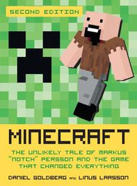 Cover image for Minecraft, Second Edition: The Unlikely Tale of Markus  Notch  Persson and the Game That Changed Everything
