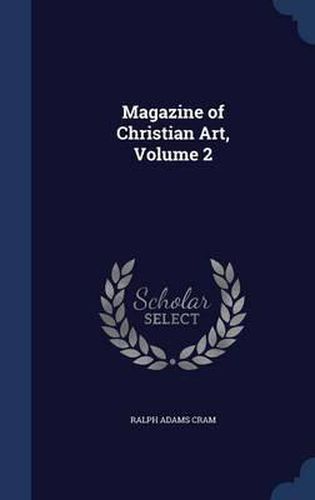 Cover image for Magazine of Christian Art; Volume 2