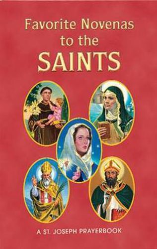 Cover image for Favorite Novenas to the Saints: Arranged for Private Prayer on the Feasts of the Saints with a Short Helpful Meditation Before Each Novena