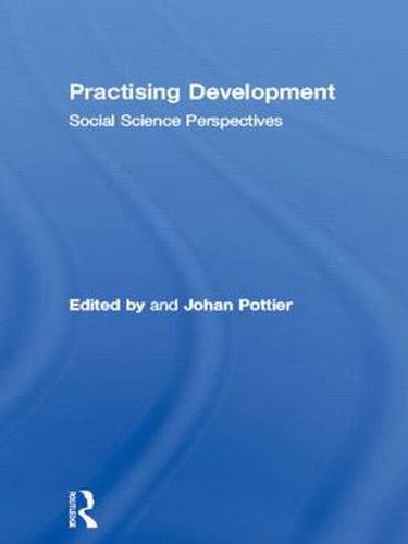 Cover image for Practising Development: Social Science Perspectives