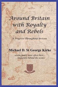 Cover image for Around Britain with Royalty and Rebels